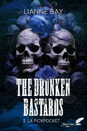 Lianne Bay – The Drunken Bastards, Tome 3 : La Pickpocket